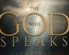 Movie Review: The God Who Speaks