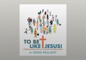 Book review: To be like Jesus by Dean Pallant
