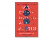 Book review: God, Stephen Hawking and the Multiverse