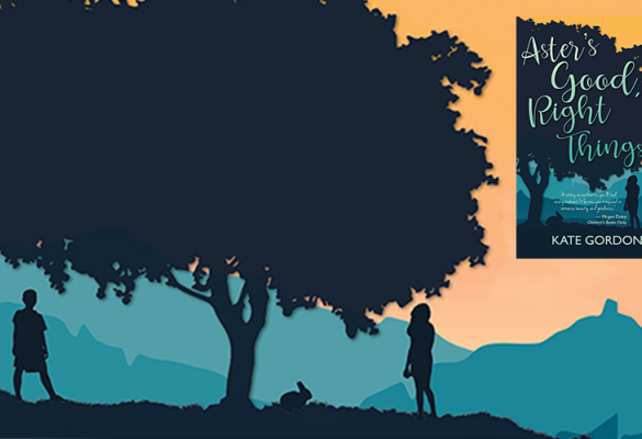 Book Review: Aster's Good, Right Things by Kate Gordon
