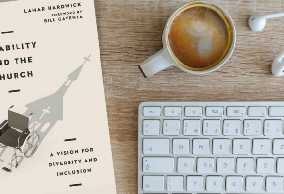 Book Review: Disability and the Church by Lamar Hardwick