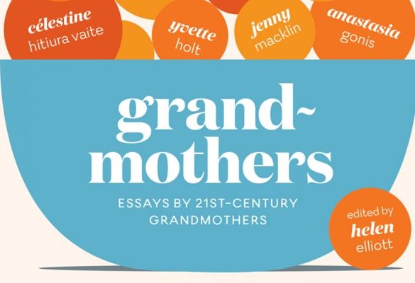 Book Review: Essays by 21st-century Grandmothers - Edited by Helen Elliott