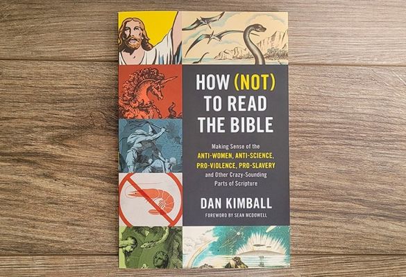 Book Review: How (not) to read the Bible by Dan Kimball
