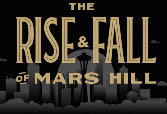 Podcast Review: The Rise and Fall of Mars Hills