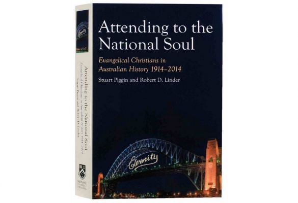 Book review: Attending to the National Soul by Stuart Piggin and Robert D. Linder