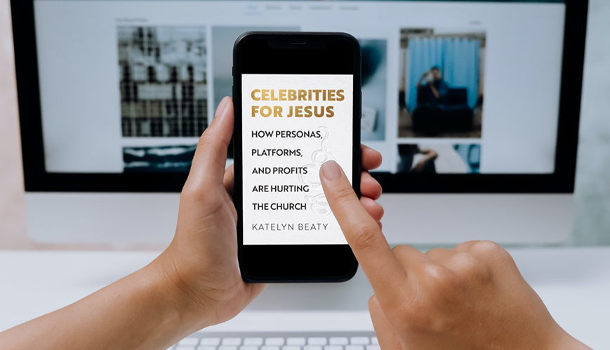 Book Review: Celebrities for Jesus by Katelyn Beaty