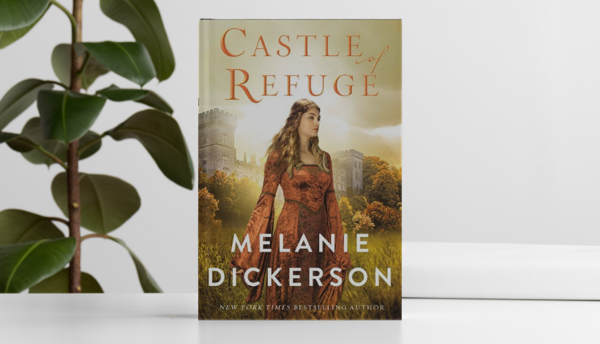 Book Review: Castle of Refuge by Melanie Dickerson