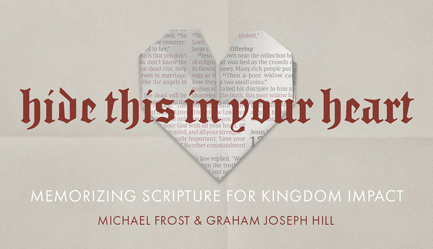 Book Review: Hide This In Your Heart by Michael Frost and Graham Joseph Hill