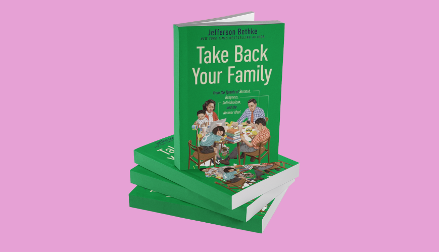 Book Review: Take Back Your Family by Jefferson Bethke