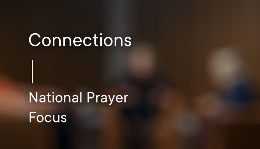 Connections - National Prayer Focus 2022