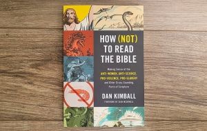 Book Review: How (not) to read the Bible by Dan Kimball