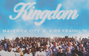 Music Review: Kingdom Book One by Maverick City Music and Kirk Franklin