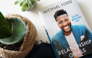 Book Review: Relationship Goals by Michael Todd