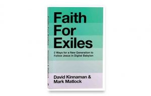 Book Review: Faith for Exiles by David Kinnaman and Mark Matlock