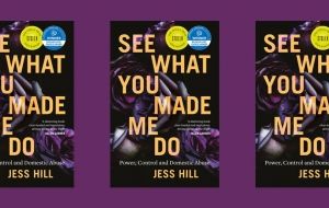 Book Review: See What You Made Me Do, by Jess Hill