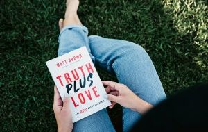 Book Review: Truth Plus Love by Matt Brown