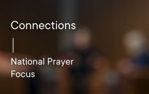 Connections - National Prayer Focus 2022