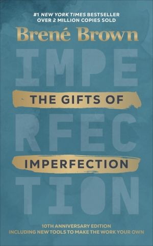 Book Review 5 of 52:The Gifts of Imperfection by Brene` Brown