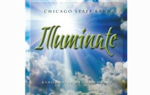 Music review: Illuminate by Chicago Staff Band
