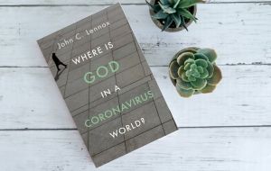 Book Review: Where is God in a Coronavirus World? by John Lennox