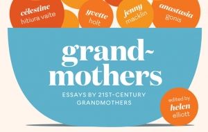 Book Review: Essays by 21st-century Grandmothers - Edited by Helen Elliott