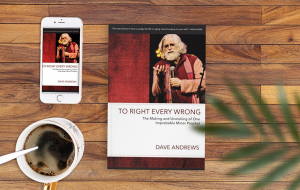 Book Review: To Right Every Wrong by Dave Andrews