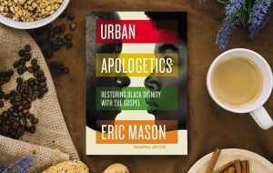 Book Review: Urban Apologetics by Eric Mason
