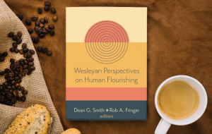 Book Review: Wesleyan Perspectives on Human Flourishing 