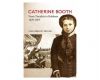 Book Review: Catherine Booth - From Timidity to Boldness 1829-1865by David Malcolm Bennett